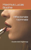 Affectionate roommate
