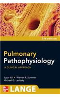 Pulmonary Pathophysiology: A Clinical Approach, Third Edition