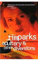 Adultery And Other Diversions: (English)