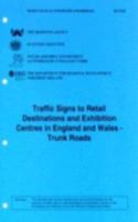 Design Manual for Roads and Bridges. Vol. 8: Traffic Signs and Lighting. Section 2: Traffic Signs and Road Markings. Part 6: Traffic Signs to Retail Destinations and Exhibition Centres in England and Wales - Trunk Roads