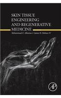 Skin Tissue Engineering and Regenerative Medicine