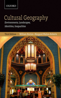 Cultural Geography: Environments, Landscapes, Identities, Inequalities, Third Edition