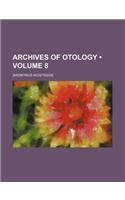 Archives of Otology (Volume 8)