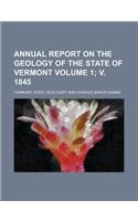 Annual Report on the Geology of the State of Vermont Volume 1; V. 1845