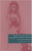 Myths and Fairy Tales in Contemporary Women's Fiction