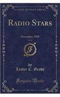 Radio Stars, Vol. 13: December, 1938 (Classic Reprint)(English)