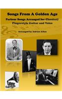 Songs From A Golden Age. Parlour Songs Arranged for Classical/ Fingerstyle Guitar and Voice