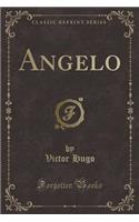 Angelo (Classic Reprint)