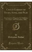 Child-Garden of Story, Song, and Play, Vol. 2