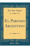 El Parnaso Argentino (Classic Reprint)