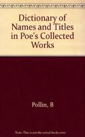 Dictionary of Names and Titles in Poe's Collected Works