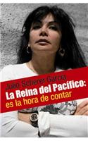 Reina del Pacifico: La Mujer-Mito del Narco Mexicano: Que Significa Nacer, Crecer y Vivir en Ese Mundo