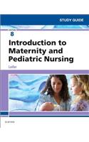 Study Guide for Introduction to Maternity and Pediatric Nursing