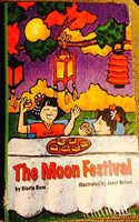 Reading 2007 Leveled Reader 6-Pack Grade 1 Unit 4 Lesson 4 Below-Level the Moon Festival