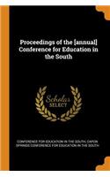 Proceedings of the [annual] Conference for Education in the South