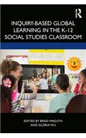 Inquiry-Based Global Learning in the K–12 Social Studies Classroom