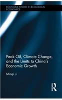 Peak Oil, Climate Change, and the Limits to China's Economic Growth