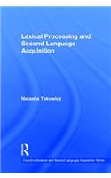 Lexical Processing and Second Language Acquisition