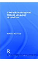Lexical Processing and Second Language Acquisition