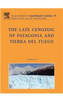 Late Cenozoic of Patagonia and Tierra del Fuego