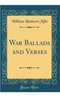 War Ballads and Verses (Classic Reprint)