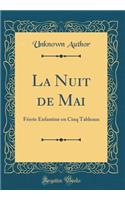 La Nuit de Mai: Fï¿½erie Enfantine En Cinq Tableaux (Classic Reprint)