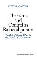 Charisma and Control in Rajneeshpuram