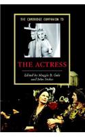 Cambridge Companion to the Actress