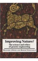 Improving Nature?: The Science and Ethics of Genetic Engineering