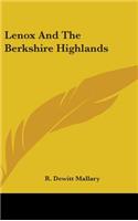 Lenox And The Berkshire Highlands