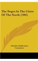 Negro In The Cities Of The North (1905)