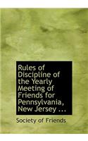 Rules of Discipline of the Yearly Meeting of Friends for Pennsylvania, New Jersey ...: (English)