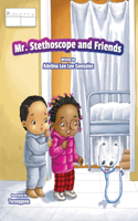 Mr. Stethoscope and Friends