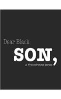 Dear Black Son