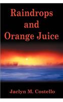 Raindrops and Orange Juice
