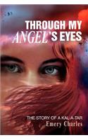 Through My Angel's Eyes: The Story of a Kal-a-tar(English)