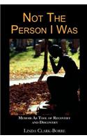 Not the Person I Was
