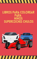 Libros para colorear para niños Supercoches Chulos