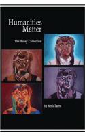 Humanities Matter: The Essay Collection