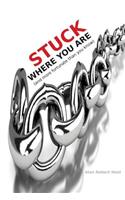 Stuck Where You Are
