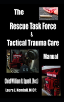 Rescue Task Force Concept & Tactical Trauma Care Manual