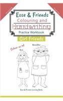 Esse & Friends Colouring and Handwriting Practice Workbook Girl Friends