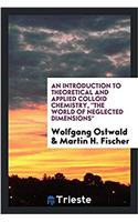 Introduction to Theoretical and Applied Colloid Chemistry, the World of Neglected Dimensions