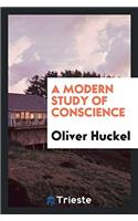 A Modern Study of Conscience
