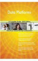 Data Platforms A Complete Guide - 2019 Edition
