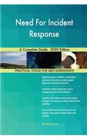 Need For Incident Response A Complete Guide - 2020 Edition