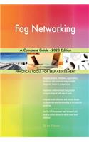 Fog Networking A Complete Guide - 2020 Edition
