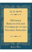 Methode Berlitz Fr Den Unterricht in Den Neueren Sprachen (Classic Reprint)