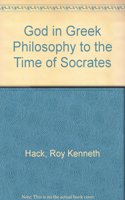 God in Greek Philosophy to the Time of Socrates