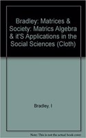 Matrices and Society: Matrix Algebra and Its Applications in the Social Sciences(Princeton Legacy Library)